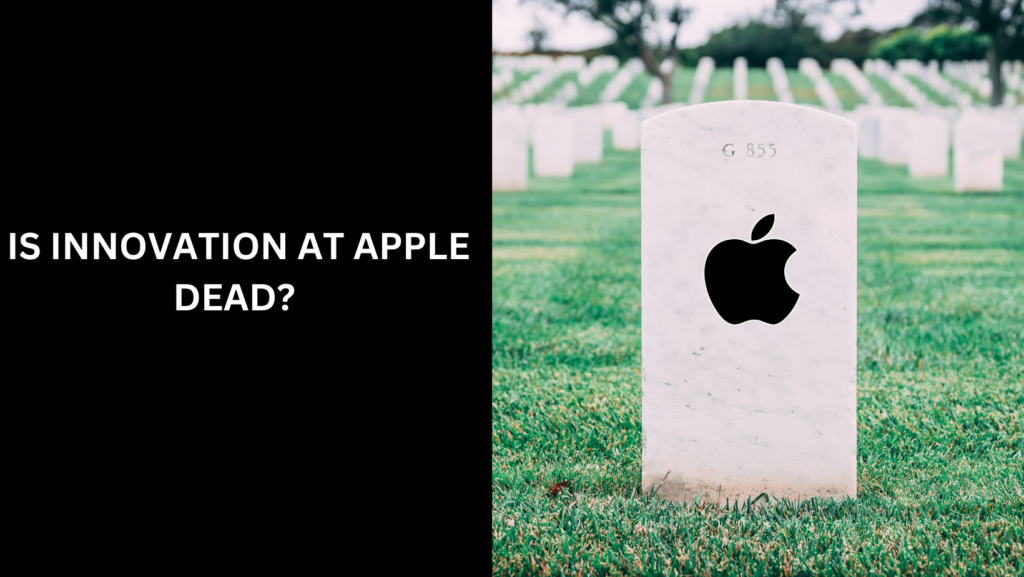 Is innovation at Apple dead?
